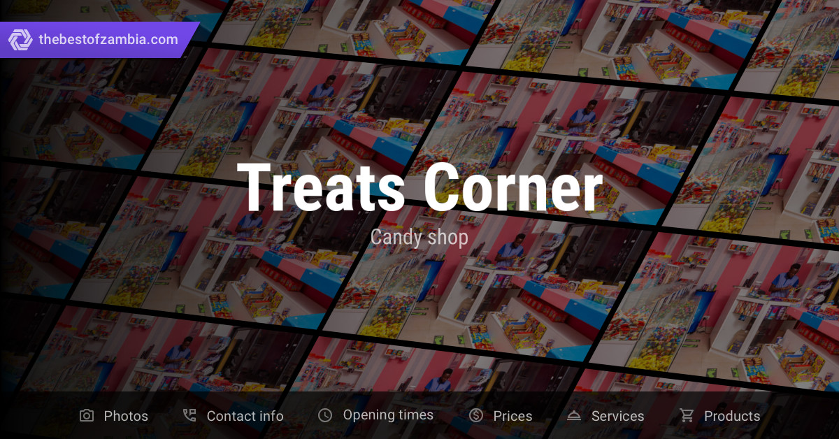 Treats Corner Candy shop in Lusaka, Zambia